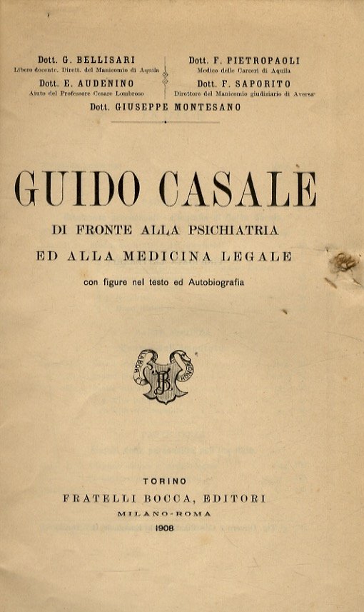 Guido Casale di fronte alla psichiatria ed alla medicina legale. …