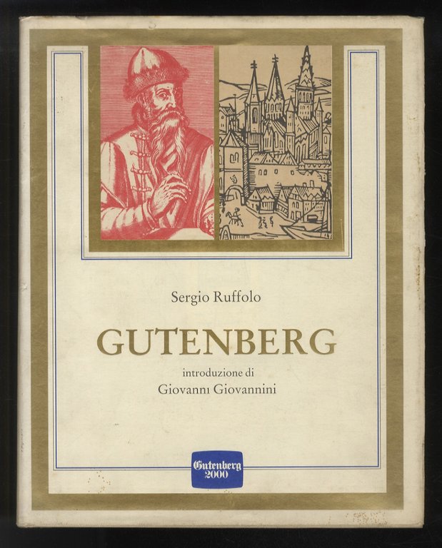 Gutenberg. Introduzione di Giovanni Giovannini.
