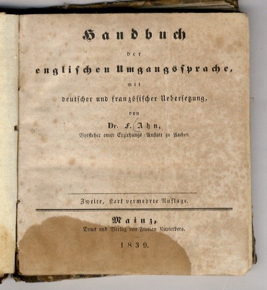 Handbuch der englischen Umgangssprache, mit deutscher und französischer Uebersetzung.[.].
