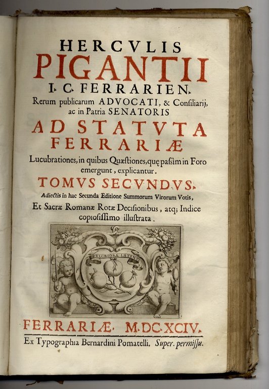 Herculis Pigantii [.] Ad statuta Ferrariae lucubrationes, in quibus quaestiones, …