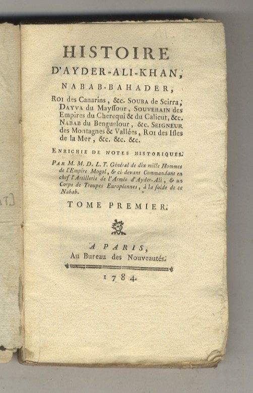 Histoire d'Ayder-Ali-Khan, Nabab-Bahader, Roi des Canarins, &c. Souba de Scirra, …