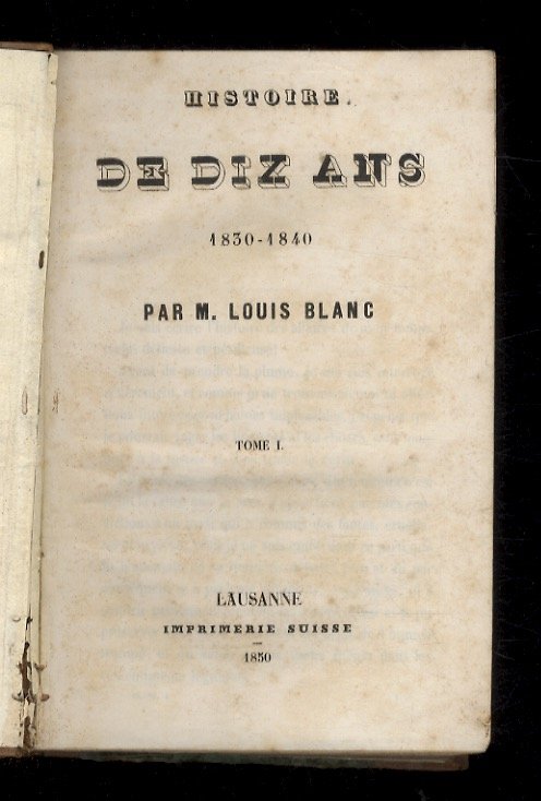 Histoire de dix ans. 1830 - 1840. Tome I. Tome …