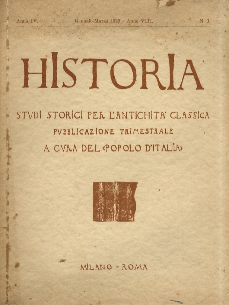 HISTORIA. Studi storici per l'antichità classica. Fondati da Ettore Pais. …