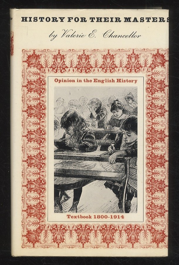 History for their Masters. Opinion in the English History Textbook: …