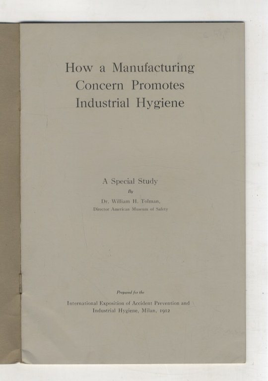 How a Manufacturing Concern Promotes Industrial Hygiene. A Special Study …