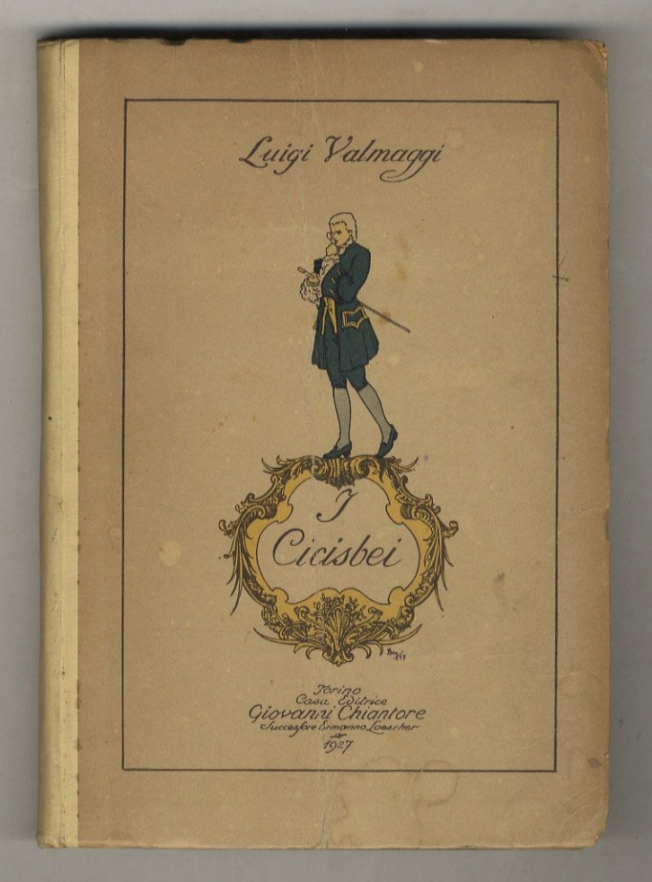 I Cicisbei. Contributo alla storia del costume italiano nel sec. …