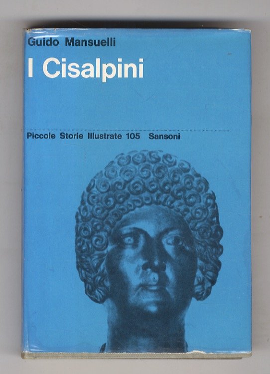 I Cisalpini. (III sec. a.C. - II d.C.).