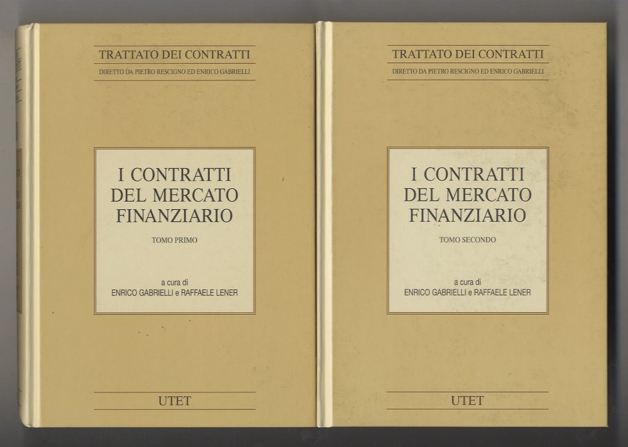 I contratti del mercato finanziario. Tomo primo [- tomo secondo]. …