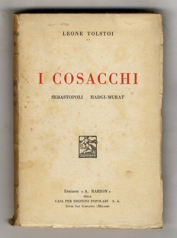 I cosacchi. Sebastopoli - Hadgi-Murat.