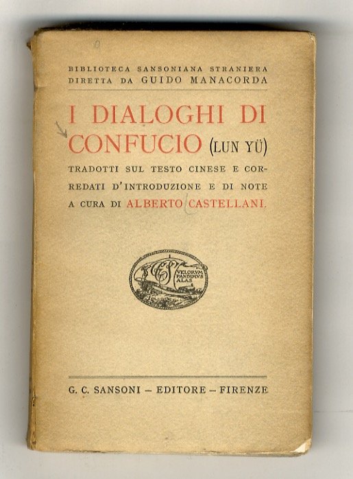 I dialoghi di Confucio (Lun Yü). Tradotti sul testo cinese …