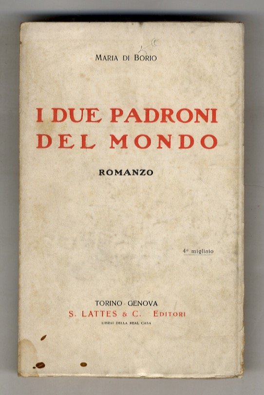 I due padroni del mondo. Romanzo.