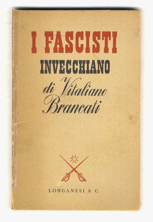I fascisti invecchiano. (Il ladro dottore - La lettera anonima - Filadelfo Rapisardi - Natale - Le masse - I nomignoli).