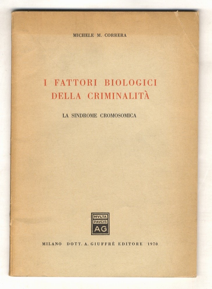 I fattori biologici della criminalità. La sindrome cromosomica.