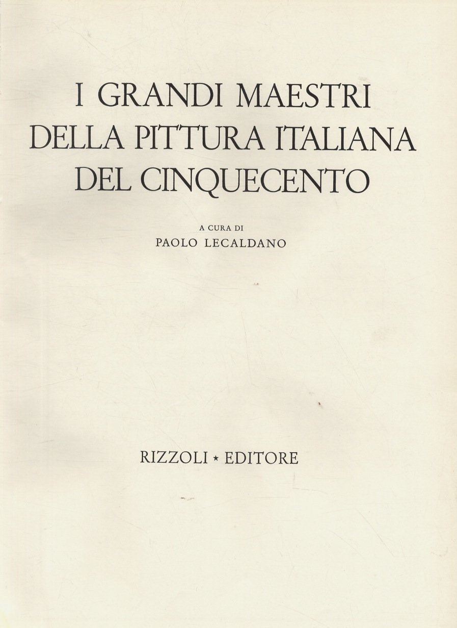 I grandi maestri della pittura italiana del Cinquecento. (Leonardo - …
