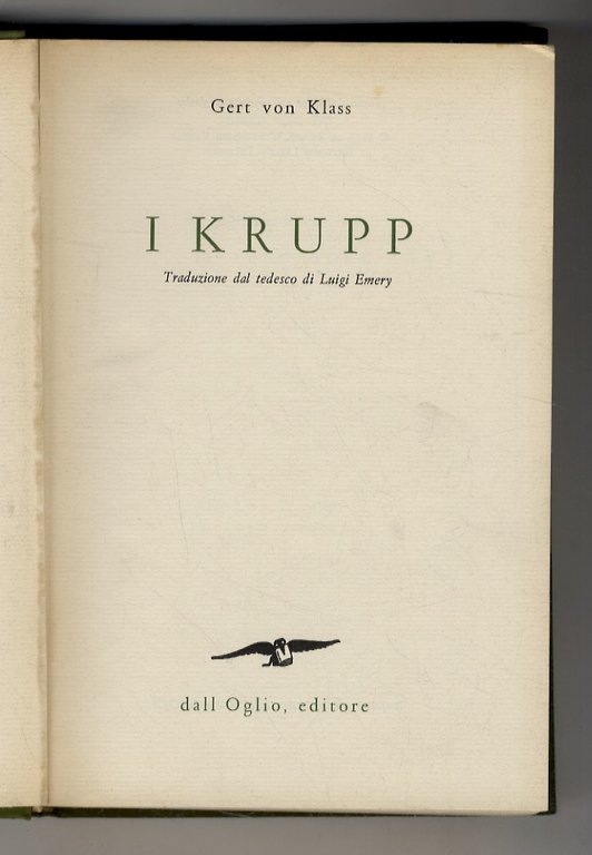 I Krupp. Traduzione dal tedesco di Luigi Emery.