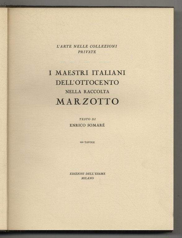 I maestri italiani dell'Ottocento nella raccolta Marzotto. Testo di Enrico …
