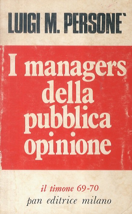 I managers della pubblica opinione.