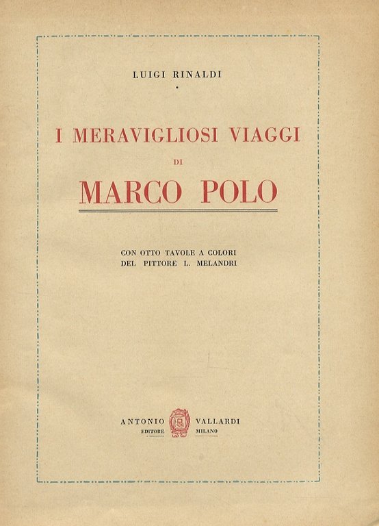 I meravigliosi viaggi di Marco Polo.