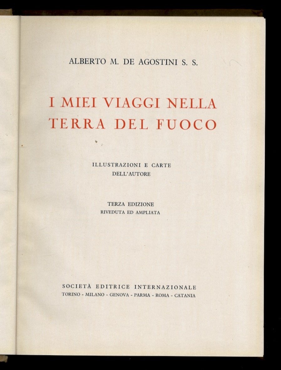 I miei viaggi nella Terra del Fuoco. Illustrazioni e carte …