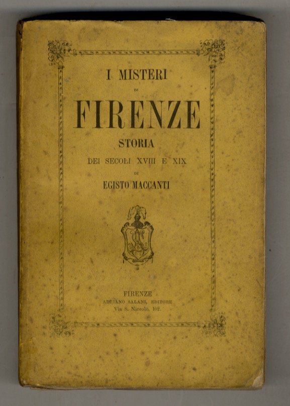I Misteri di Firenze. Narrazione storica [.]