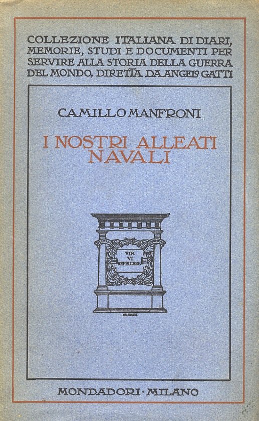 I nostri alleati navali. Ricordi della guerra adriatica 1915-1918.