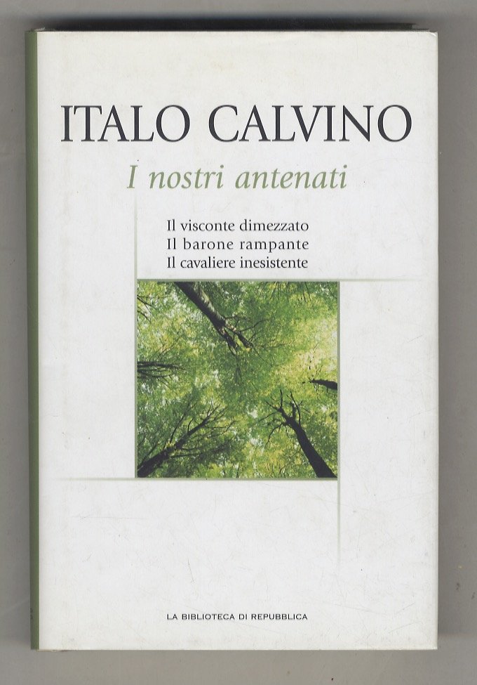 I nostri antenati: Il visconte dimezzato. Il barone rampante. Il …
