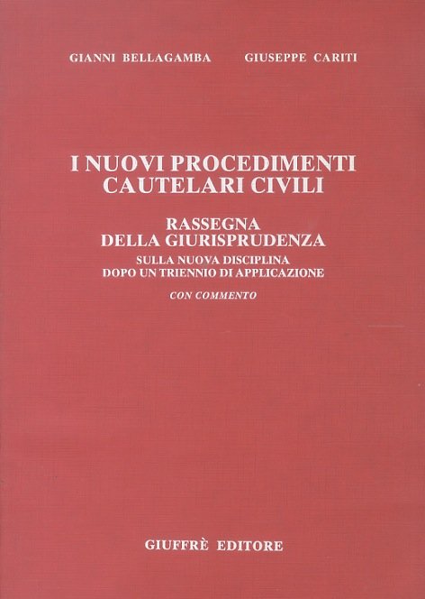 I nuovi procedimenti cautelari civili. Rassegna della giurisprudenza sulla nuova …