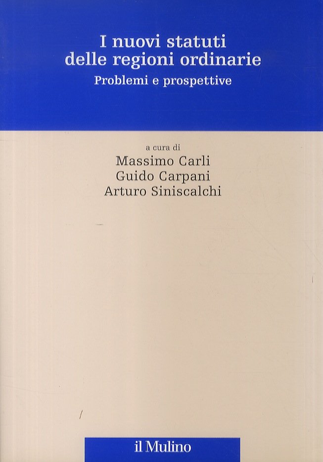 I nuovi statuti delle Regioni ordinarie. Problemi e prospettive. Introduzione …