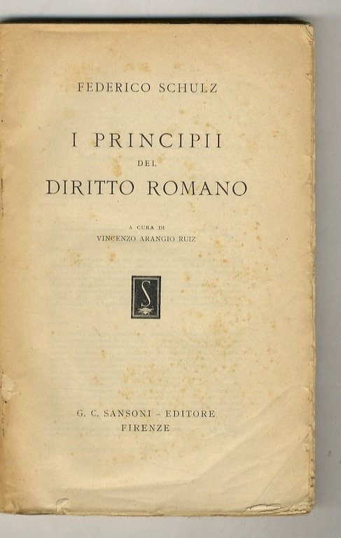 I principii del diritto romano. A cura di Vincenzo Arangio …