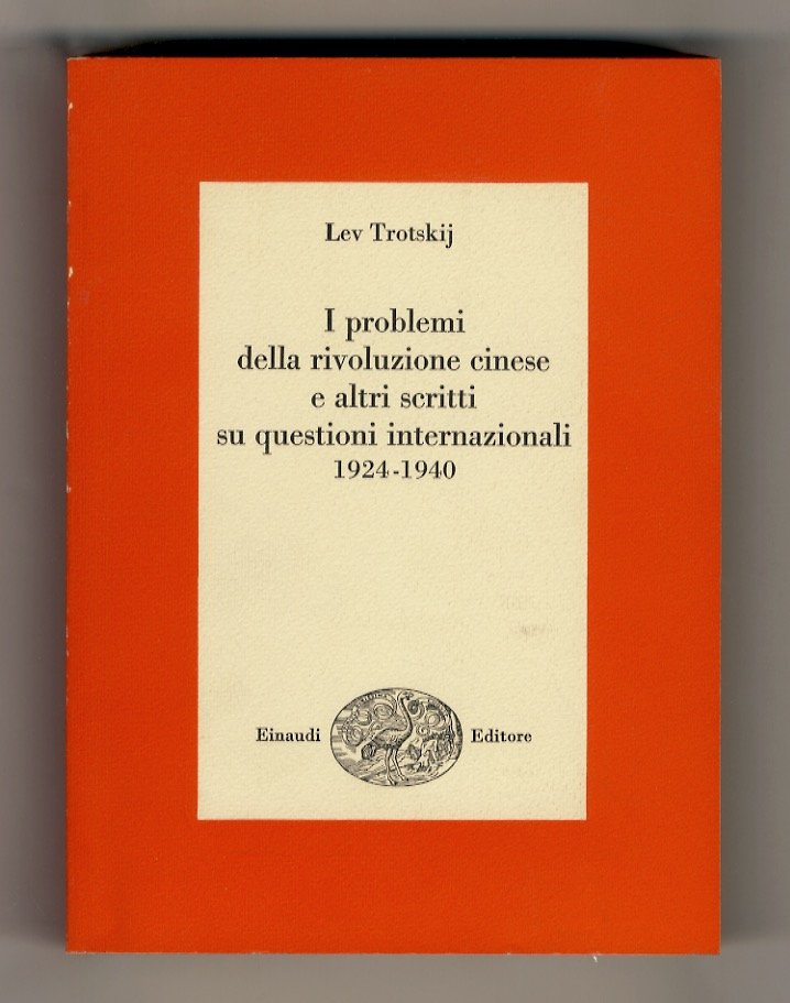 I problemi della rivoluzione cinese e altri scritti su questioni …