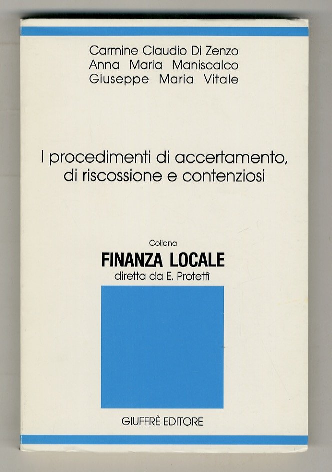 I procedimenti di accertamento di riscossione e contenziosi.