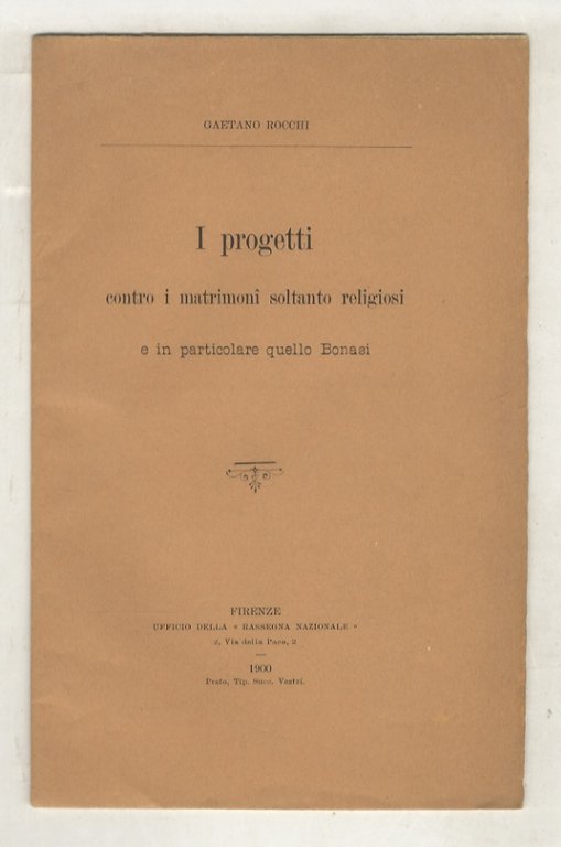 I progetti contro i matrimoni soltanto religiosi, e in particolare …