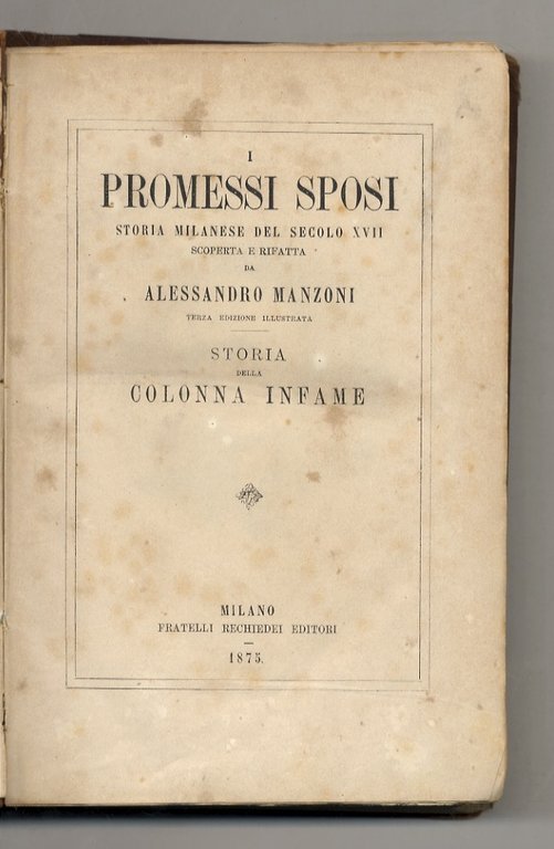 I Promessi Sposi. Storia milanese del secolo XVII. Scoperta e …