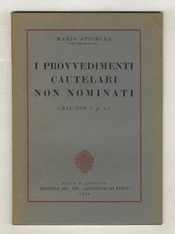 I provvedimenti cautelari non nominati. (Art. 700 c.p.c.). Con prefazione …