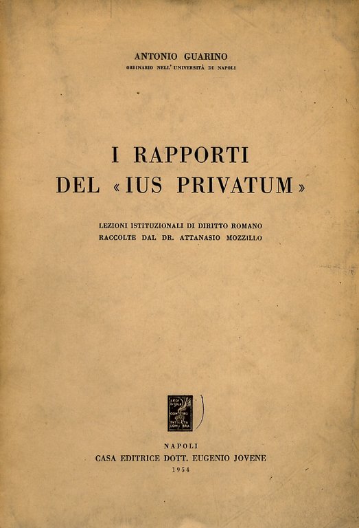 I rapporti del “ius privatum”. Lezioni istituzionali raccolte da A. …