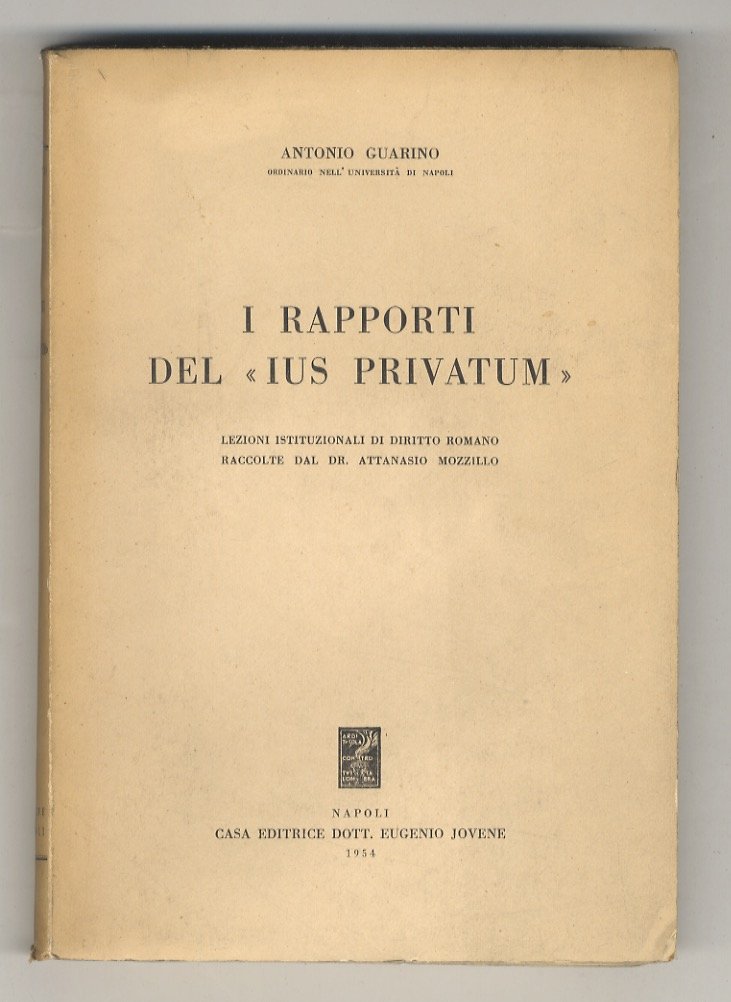 I rapporti del “ius privatum”. Lezioni istituzionali raccolte da A. …