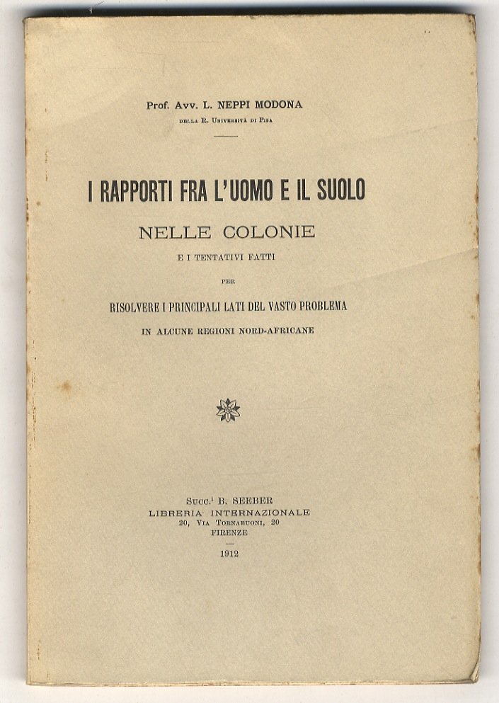 I rapporti fra l'uomo e il suolo nelle colonie, e …