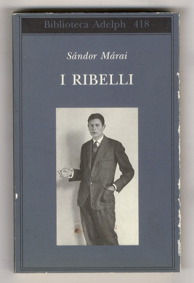 I ribelli. A cura di Marinella D'Alessandro.