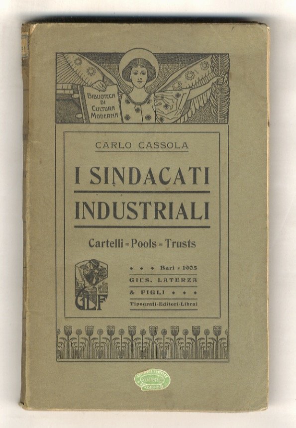 I sindacati industriali (cartelli, pools, trusts).