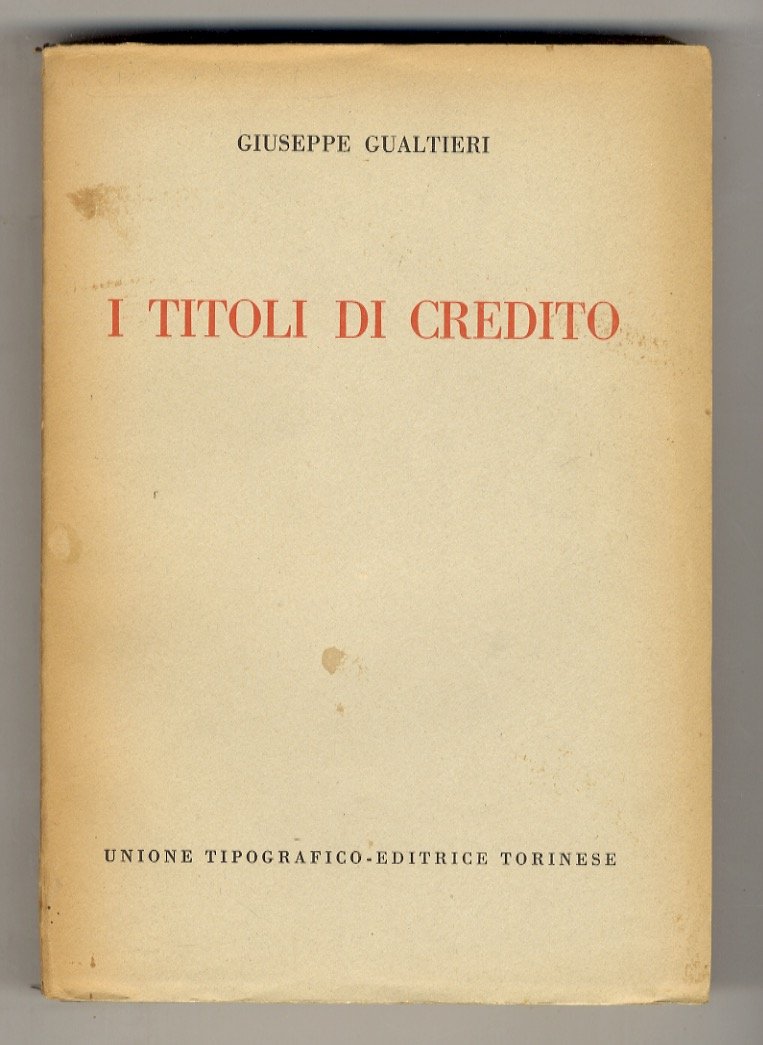 I titoli di credito. Parte generale e parte speciale, con …
