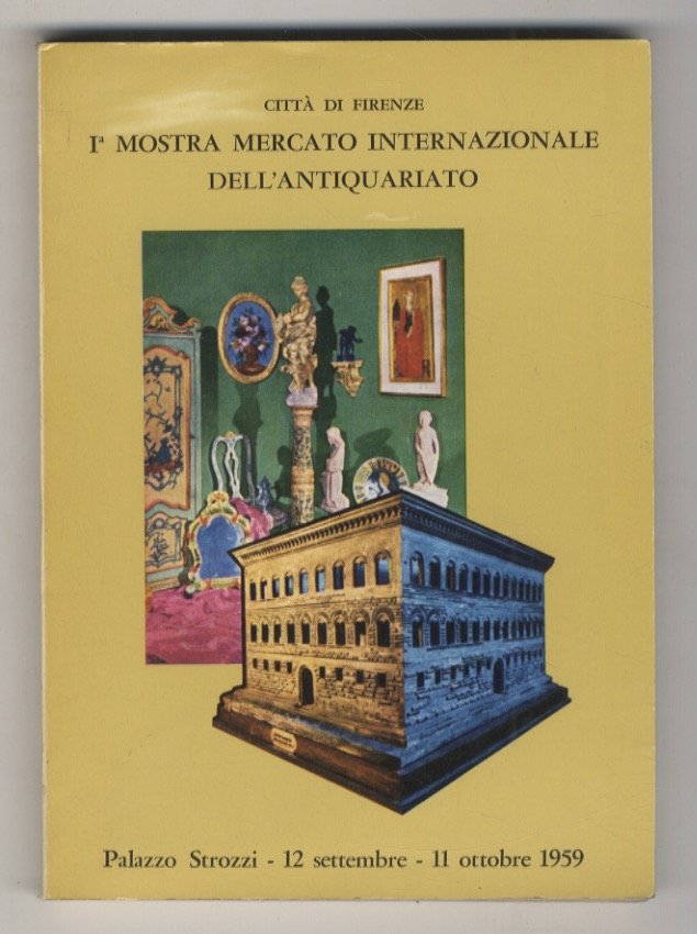 Ia Mostra Mercato Internazionale dell'Antiquariato. (Biennale). Anno I. Firenze, Palazzo … | Immagine principale
