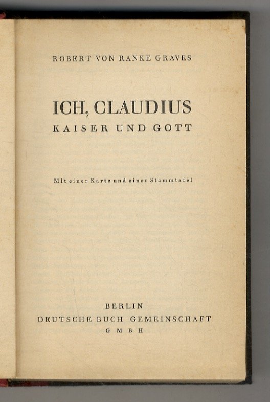 Ich, Claudius Kaiser und Gott.