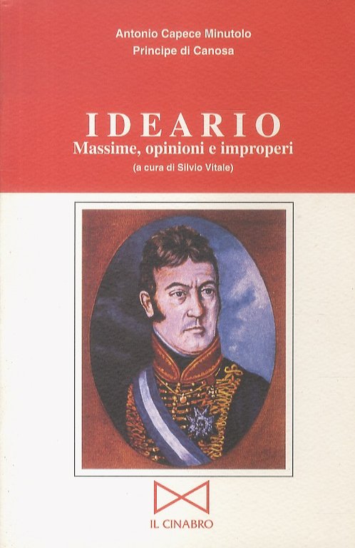 Ideario. Massime, opinioni e improperi (a cura di Silvio Vitale).