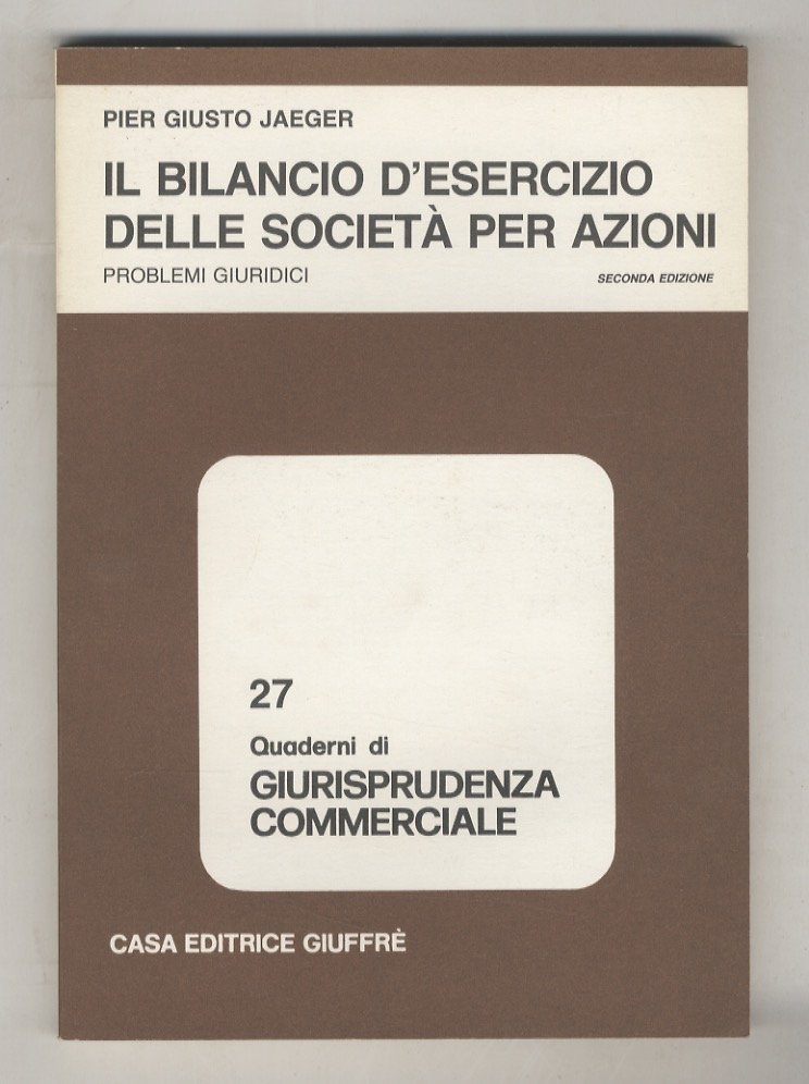 Il bilancio d'esercizio delle società per azioni. Problemi giuridici.