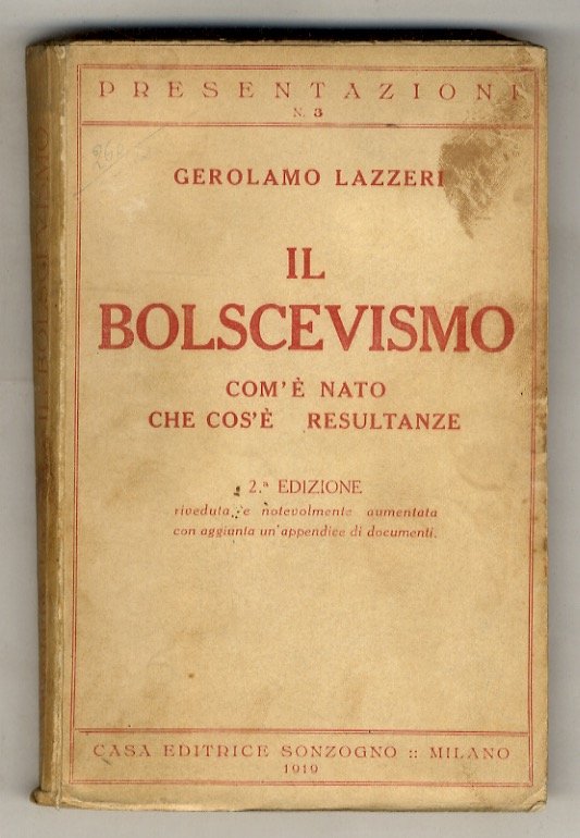 Il bolscevismo. Com'è nato. Che cos'è. Resultanze. 2a edizione riveduta …
