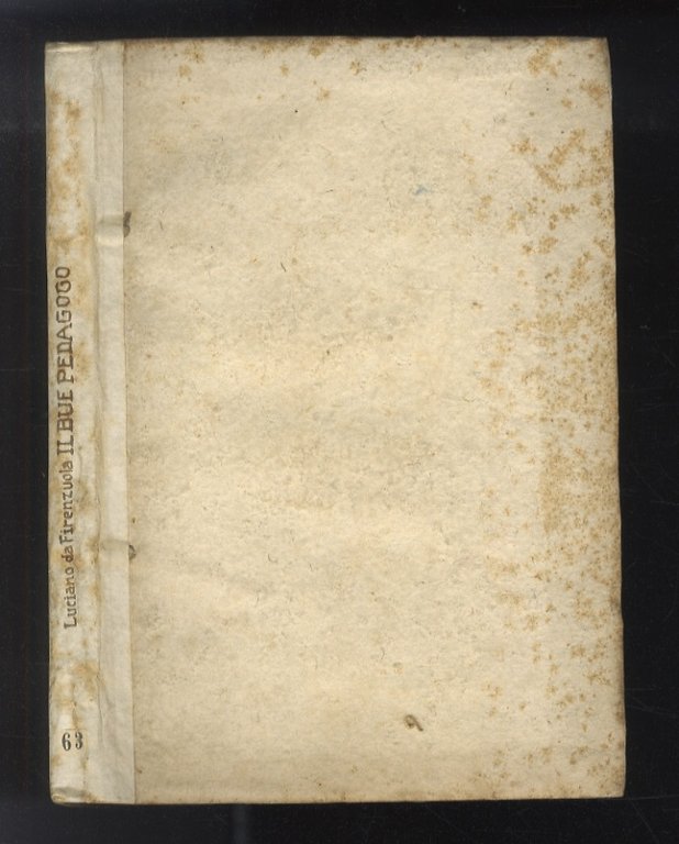 Il bue pedagogo, novelle menippee di Luciano da Firenzuola. Contro …