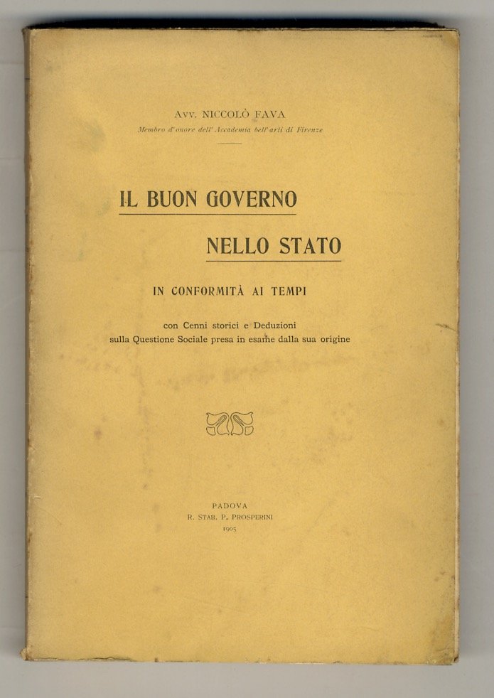 Il buon governo nello Stato in conformità ai tempi. Con …