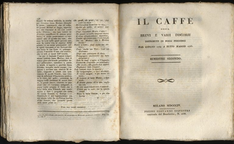 Il Caffè. Ossia brevi e varii discorsi distribuiti in fogli …