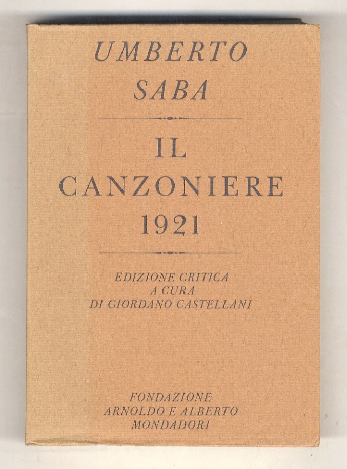 Il Canzoniere 1921. Edizione critica a cura di Giordano Castellani.