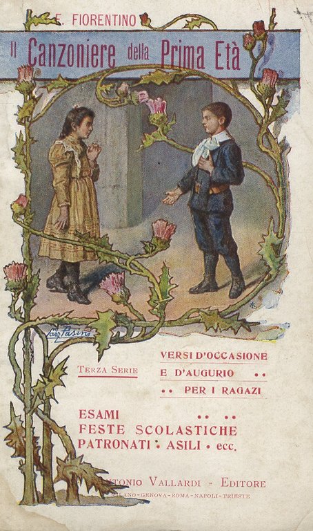 Il Canzoniere della Prima Età. Versi d'occasione e d'augurio per i ragazzi. Serie Terza: Esami, feste scolastiche, patronati, asili, ecc.
